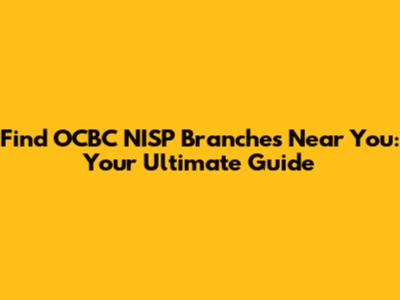 Find OCBC NISP Branches Near You: Your Ultimate Guide