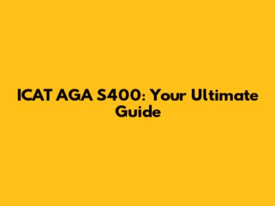 ICAT AGA S400: Your Ultimate Guide