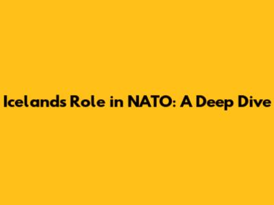 Iceland's Role in NATO: A Deep Dive