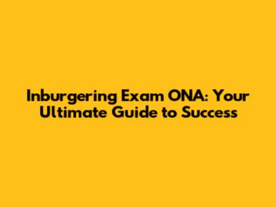 Inburgering Exam ONA: Your Ultimate Guide to Success