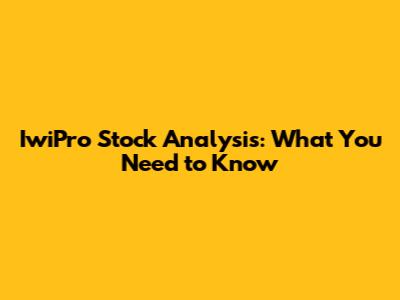 IwiPro Stock Analysis: What You Need to Know