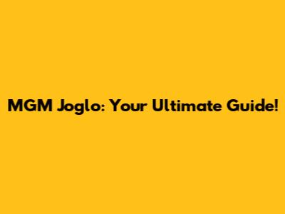 MGM Joglo: Your Ultimate Guide!