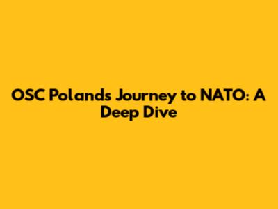 OSC Poland's Journey to NATO: A Deep Dive