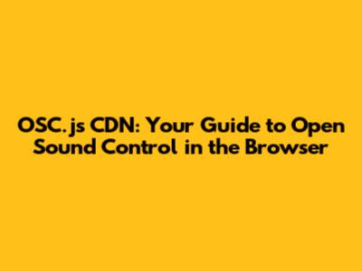 OSC.js CDN: Your Guide to Open Sound Control in the Browser