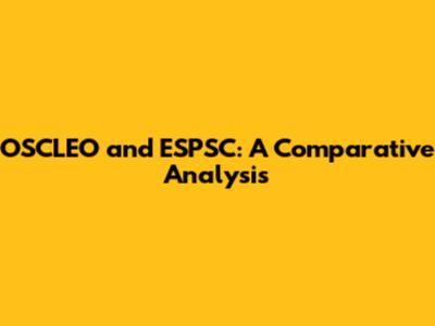 OSCLEO and ESPSC: A Comparative Analysis