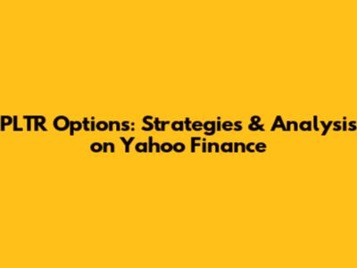 PLTR Options: Strategies & Analysis on Yahoo Finance