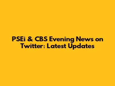 PSEi & CBS Evening News on Twitter: Latest Updates