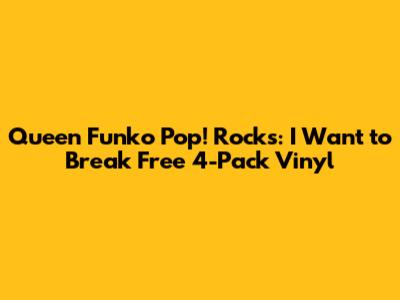 Queen Funko Pop! Rocks: I Want to Break Free 4-Pack Vinyl