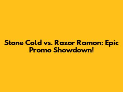 Stone Cold vs. Razor Ramon: Epic Promo Showdown!