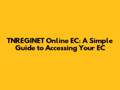 TNREGINET Online EC: A Simple Guide to Accessing Your EC