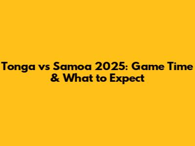 Tonga vs Samoa 2025: Game Time & What to Expect