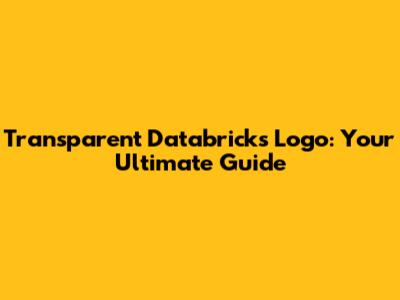 Transparent Databricks Logo: Your Ultimate Guide