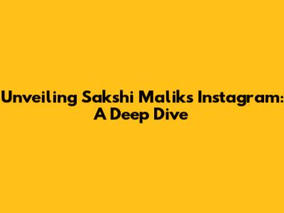 Unveiling Sakshi Malik's Instagram: A Deep Dive