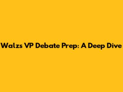 Walz's VP Debate Prep: A Deep Dive
