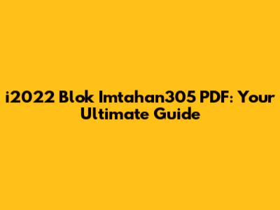 i2022 Blok Imtahan305 PDF: Your Ultimate Guide