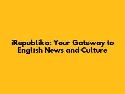 iRepublika: Your Gateway to English News and Culture