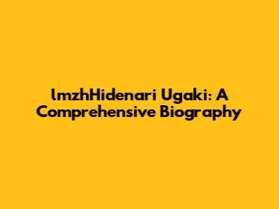 lmzhHidenari Ugaki: A Comprehensive Biography